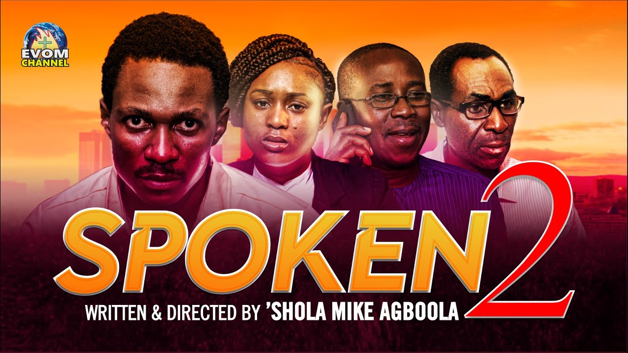 SPOKEN 2 / The story takes a new turn / Written & Directed by 'Shola Mike Agboola / Recommended