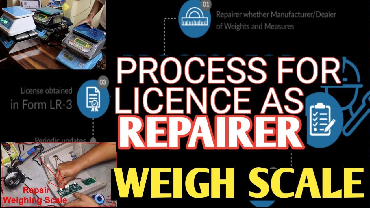 PROCESS & DOCUMENTS FOR WEIGHT SCALE REPAIR LICENSE.