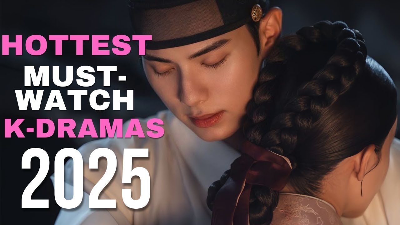 10 Hottest K-dramas of 2025 Everyone is Obsessed With! (So Far)