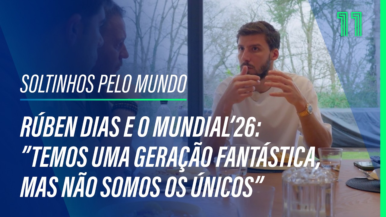 Rúben Dias fala sobre as possibilidades de Portugal no Mundial 2026