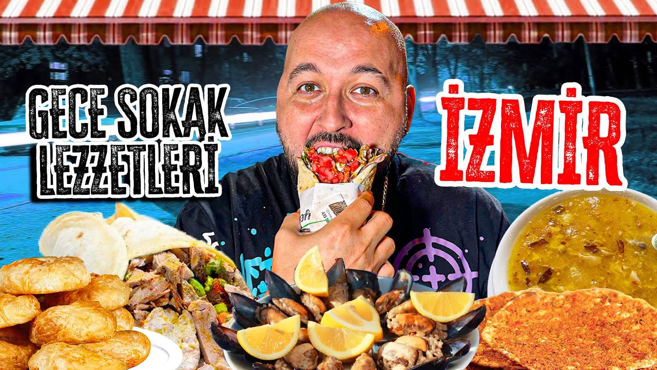 İZMİR’DE GECE NE YENİR?