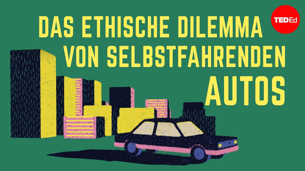 Das ethische Dilamma von selbstfahrenden Autos - Patrick Lin