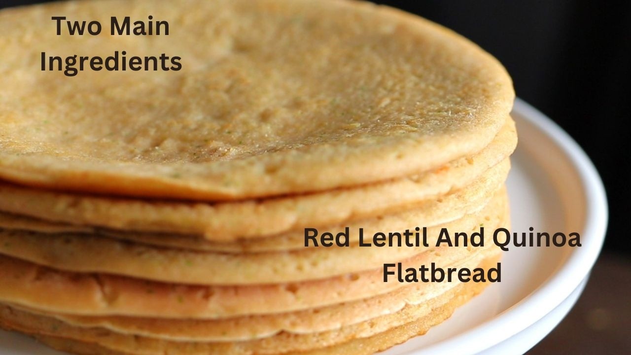 2-Ingredient Red Lentil Quinoa Flatbread | No Flour, No Yeast!