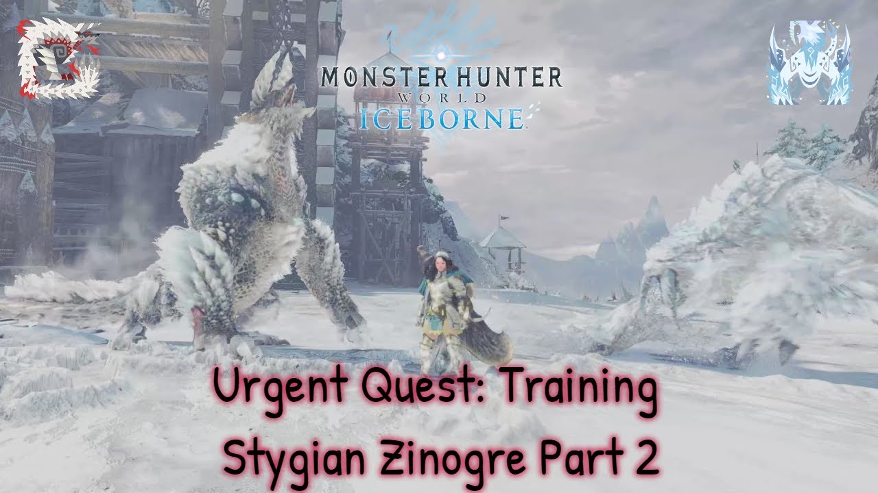 MHW: Iceborne Urgent Quest: Training Stygian Zinogre Part 2