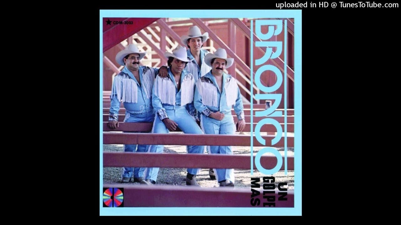 A Que Le Tiramos - Bronco
