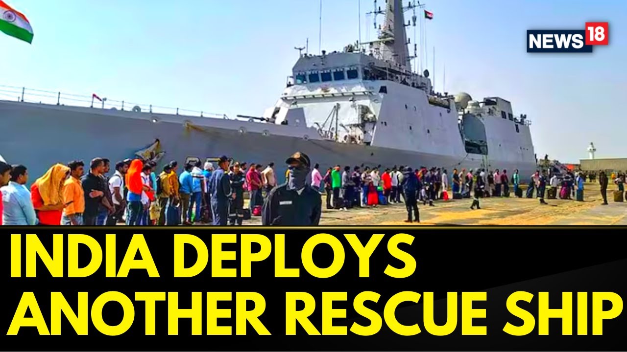 Sudan Evacuation News | India Deploys Another Ship For Rescue Operations | English News | News18