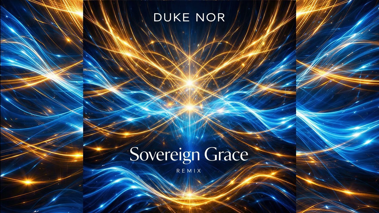 Sovereign Grace   Remix   DUKE NOR