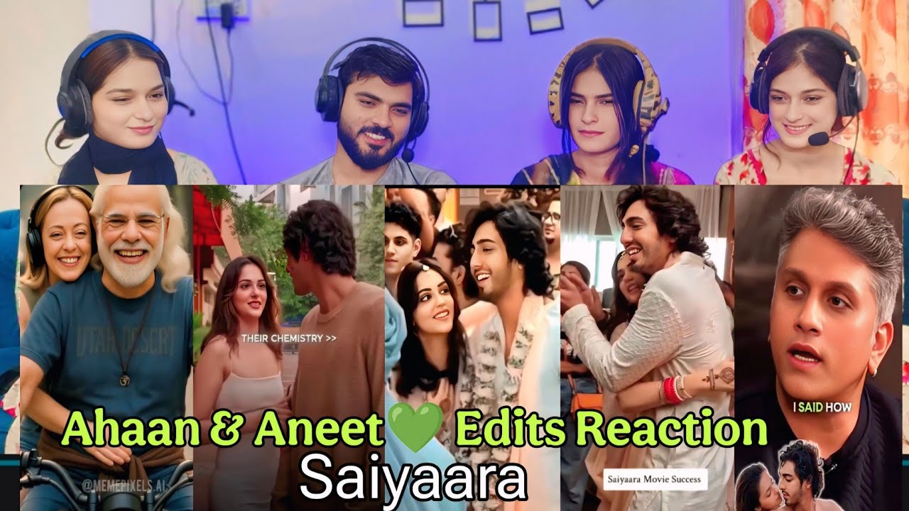 Ahaan Panday & Aneet Padda 💚 Edits | Saiyaara Mohit Suri  , Saiyaara PM Modi & Meloni Memes 🤣