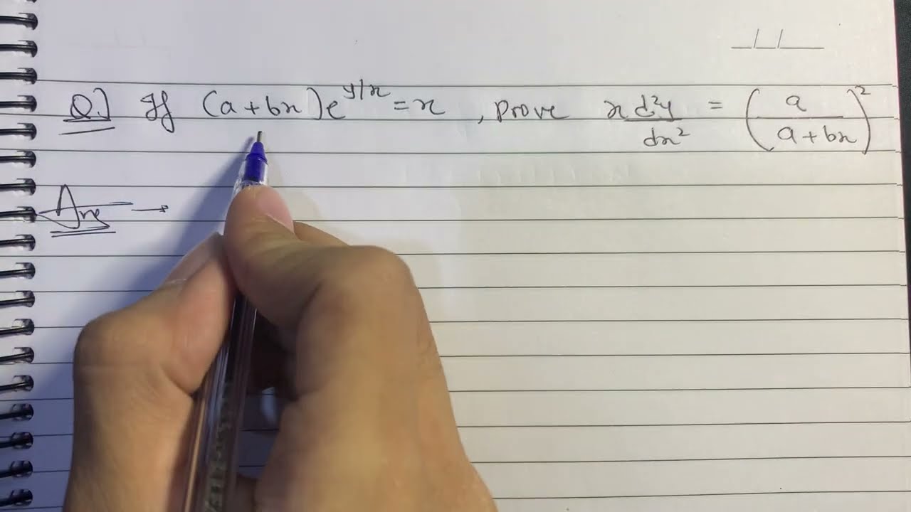 If (a + bx) e^(y/x) = x, then prove that x d^2 y / dx^2 = (a/(a + bx))^2