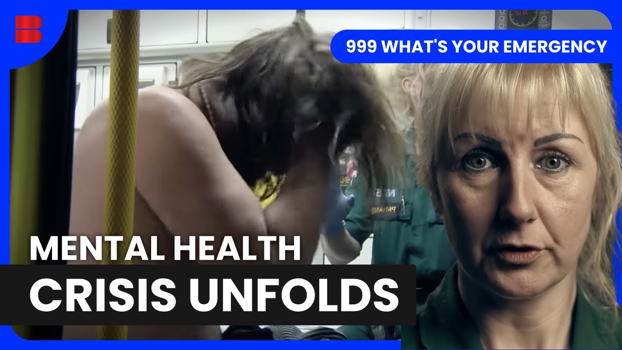 Mental Health Crisis Calls That Changed Lives - 999 What's Your Emergency - Medical Documentary