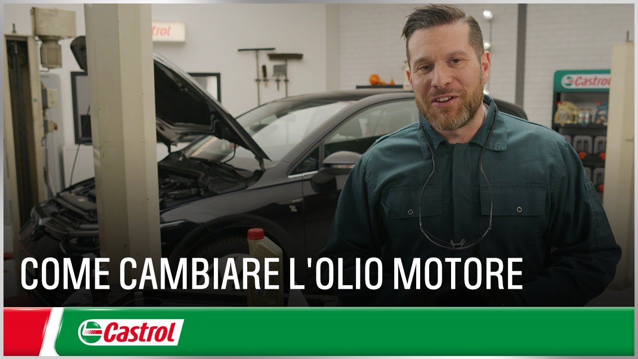 Come cambiare olio motore auto | Cambio Olio Motore Auto | Castrol Italia
