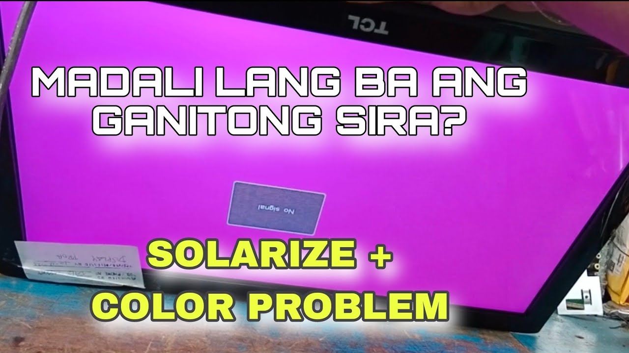 TCL BASIC LED TV! SOLARIZE AND COLOR PROBLEM.