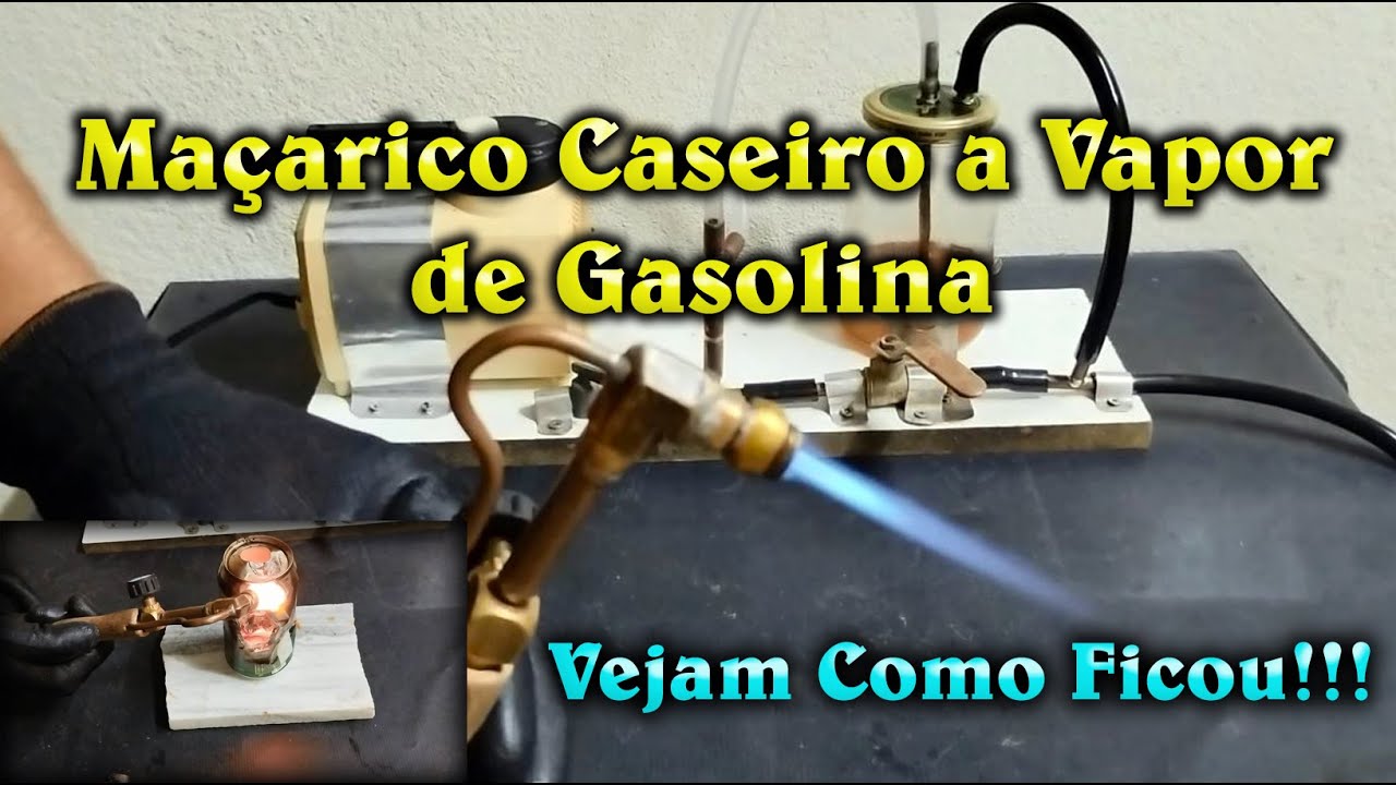 Meu Maçarico a Vapor de Gasolina! Vejam como Funciona!!!