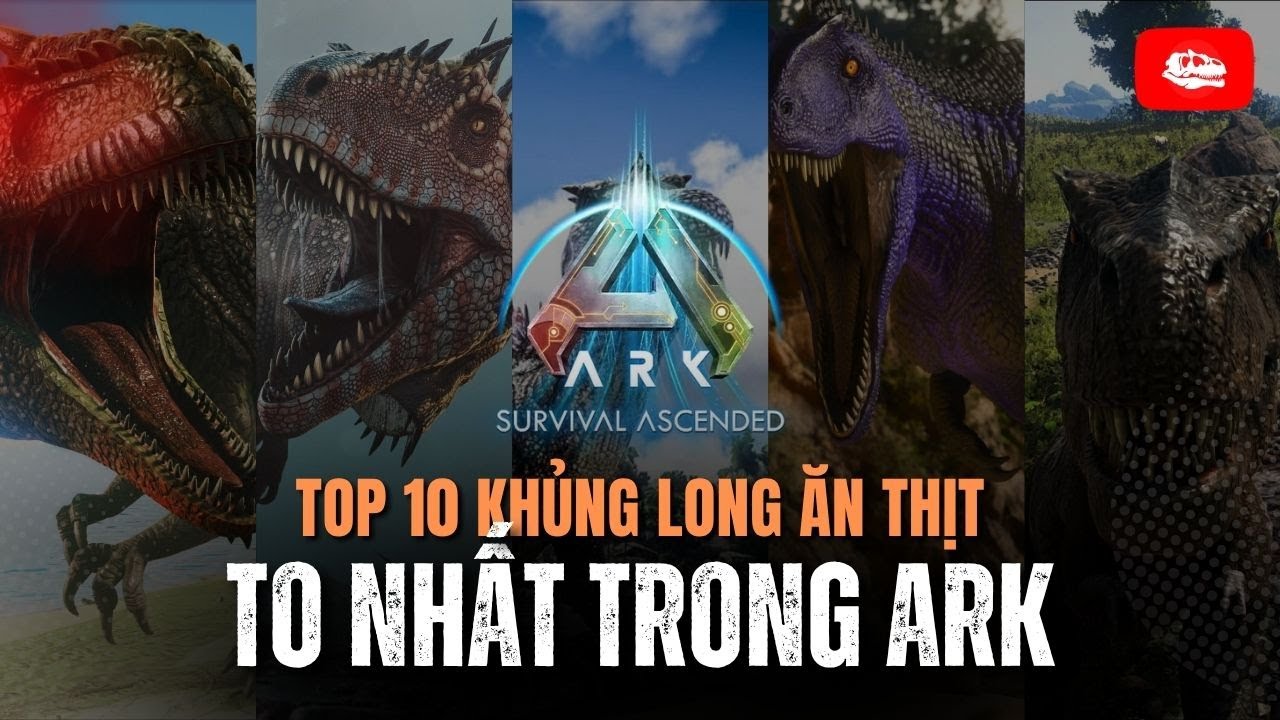 Top 10 khủng long ăn thịt to nhất game Ark vs. Thực tế | Video tổng hợp