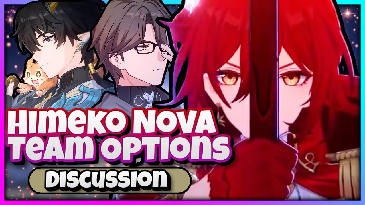 BEST Himeko Nova Teams?! UNDERSTANDING BEST TEAM OPTIONS&hellip; (Honkai Star Rail)