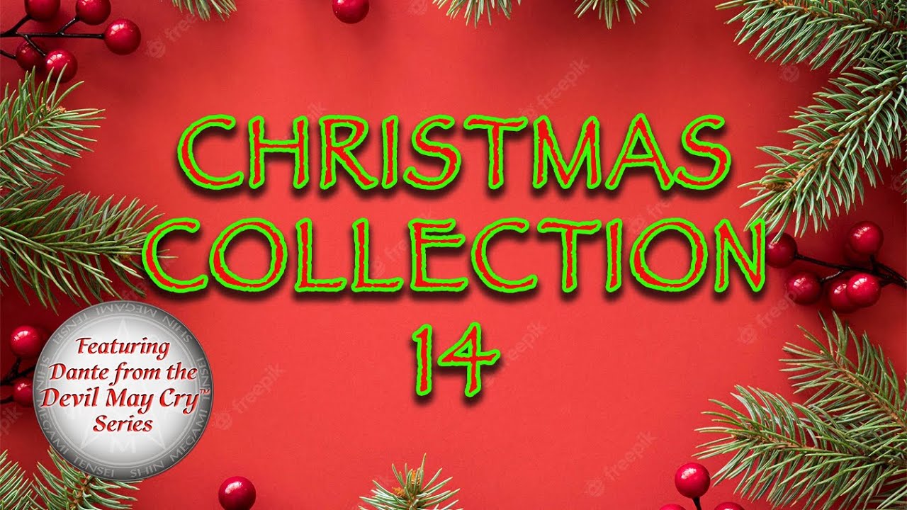 it's Christmas Collection 14! ft. 33 Christmastastic songs