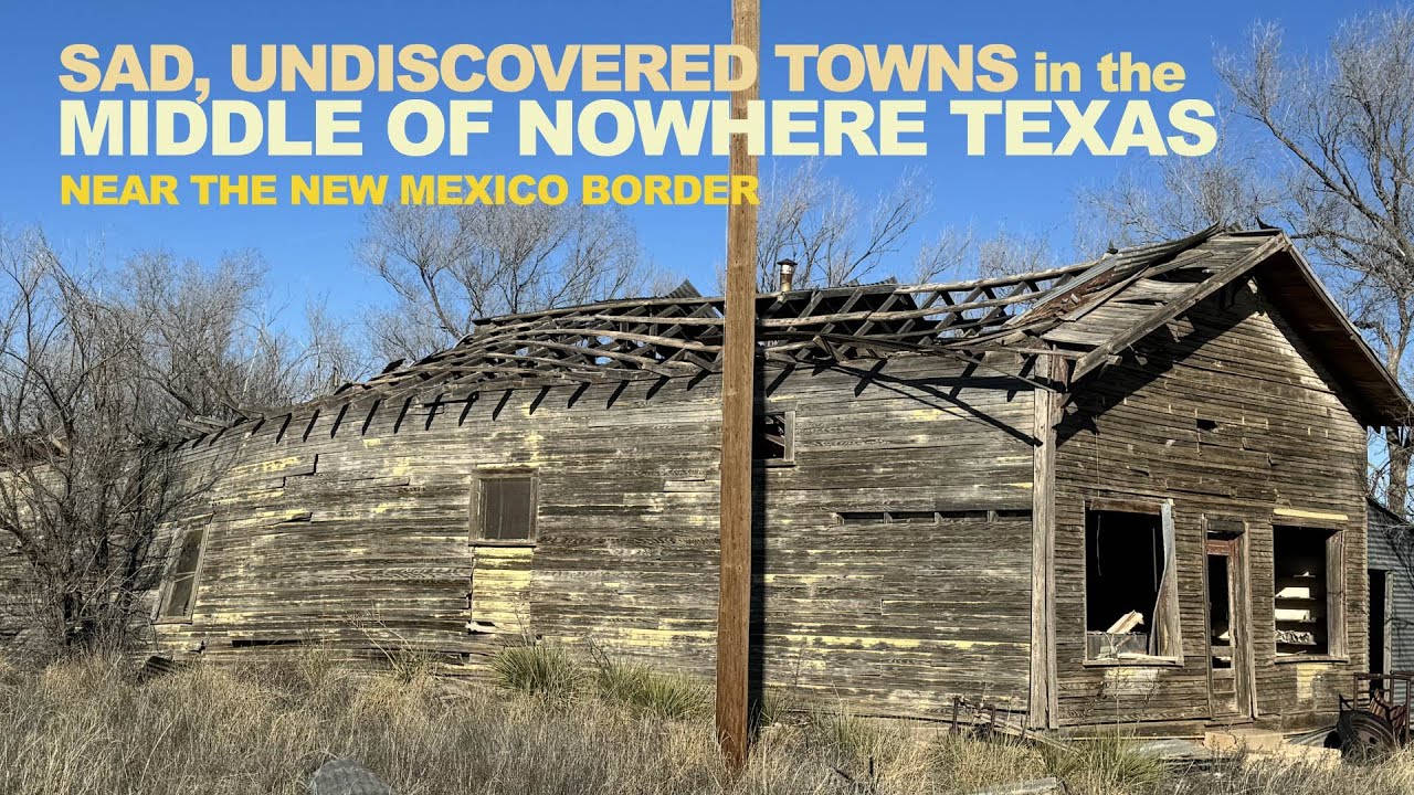 Sad, Undiscovered Towns In Middle Of Nowhere Texas (Near The New Mexico Border)