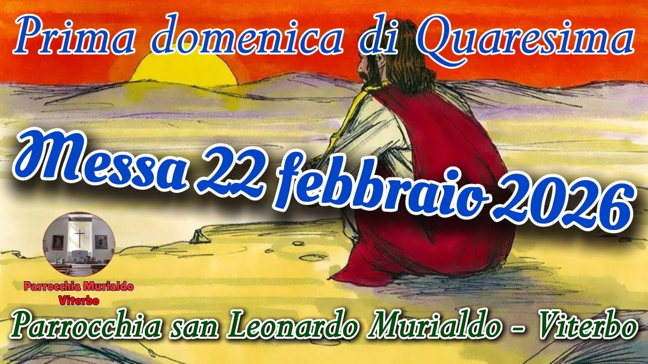 Messa 22 febbraio 2026 prima domenica di Quaresima