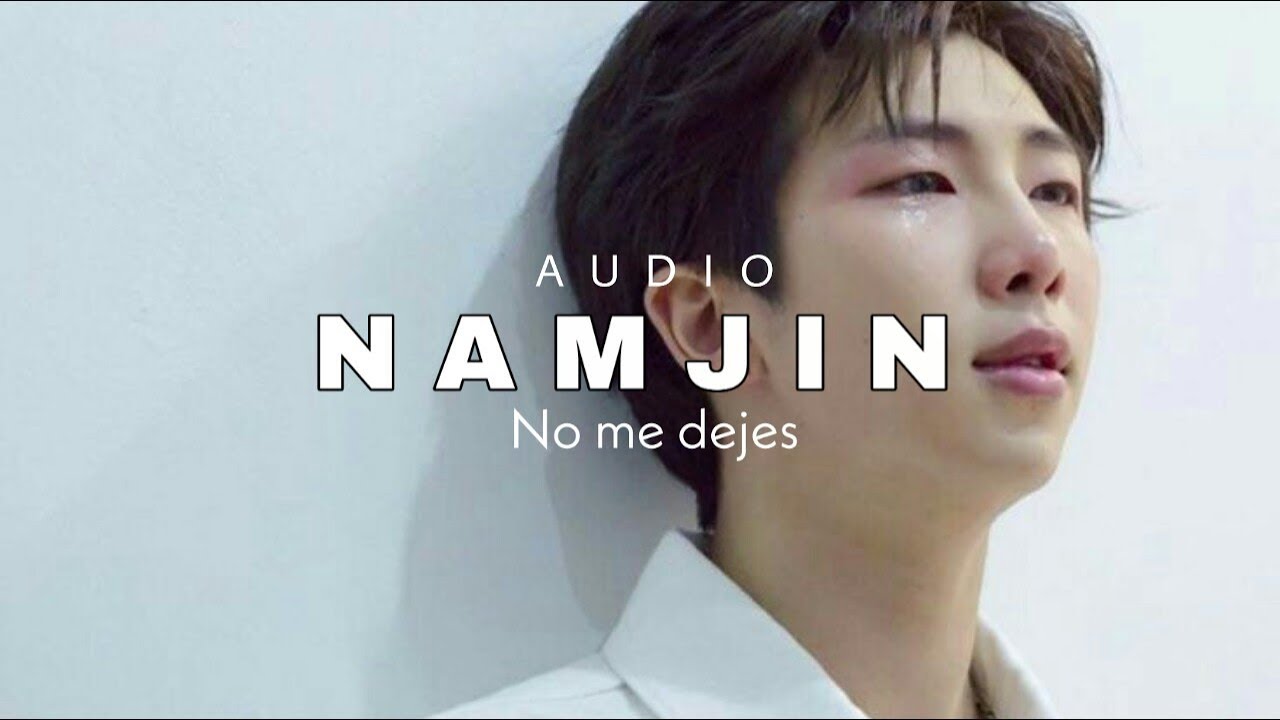 AUDIO NAMJIN - No me dejes 2/3