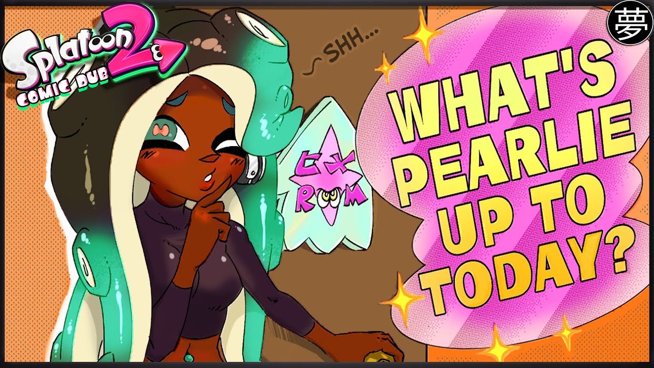 What's Pearlie Up To? (Splatoon 2 Comic Dub) | By Namuro
