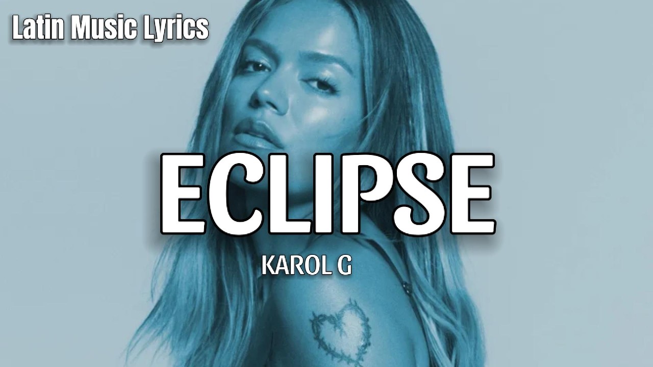 KAROL G - Eclipse (Letra/Lyrics)