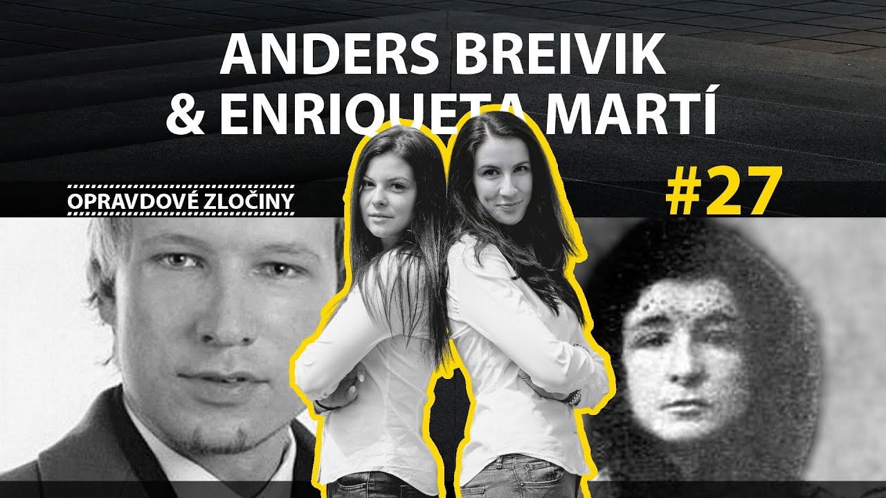 #27 - Anders Breivik & Enriqueta Martí [AUDIO]