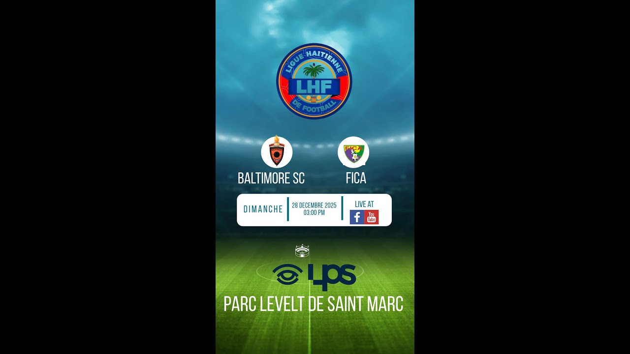 BALTIMORE SC VS FICA | Chanpionnalt National D1 | Parc Levelt de Saint Marc