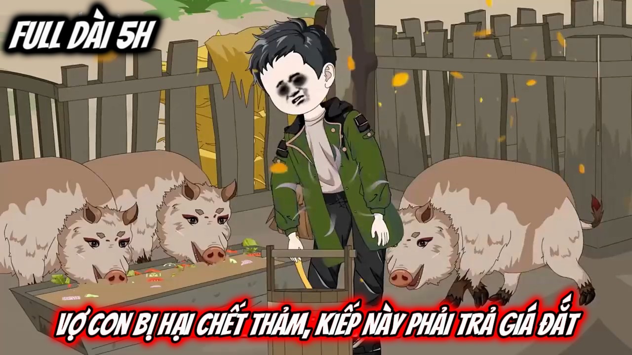 Full Dài 5H Siêu Hay | Vợ Con Bị Hại Chết Thảm, Kiếp Này Phải Trả Giá Đắt