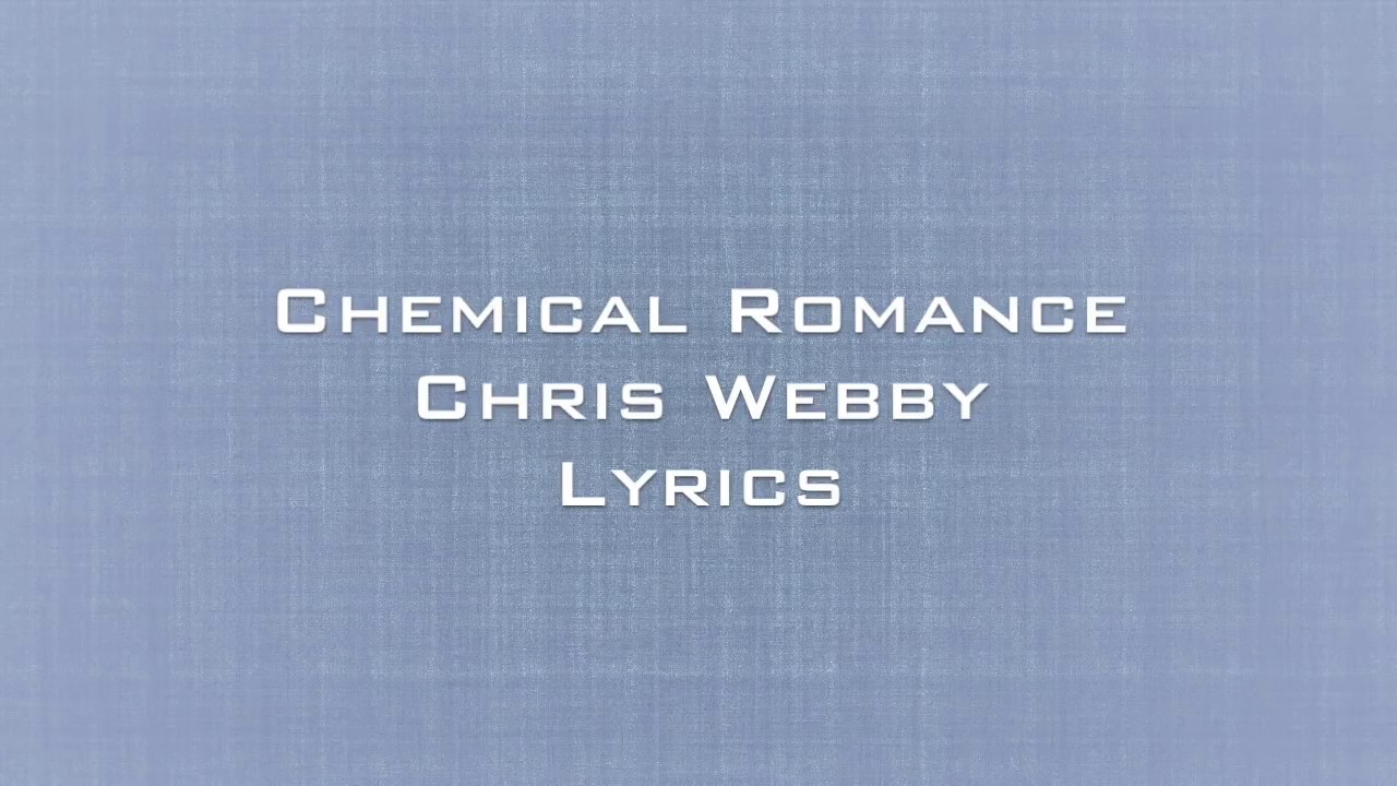 Chemical Romance Chris Webby Lyrics