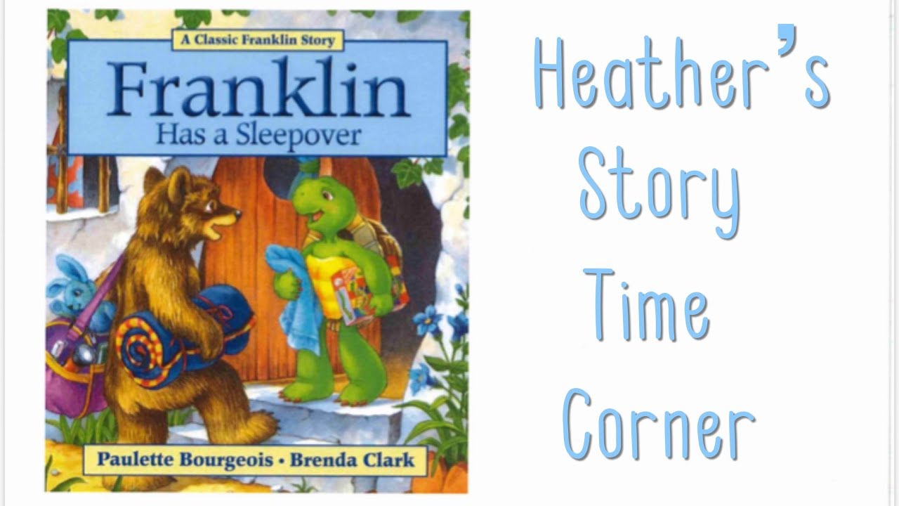 Franklin Has A Sleepover by Paulette Bourgeois - Read Aloud by Heather's Story Time Corner