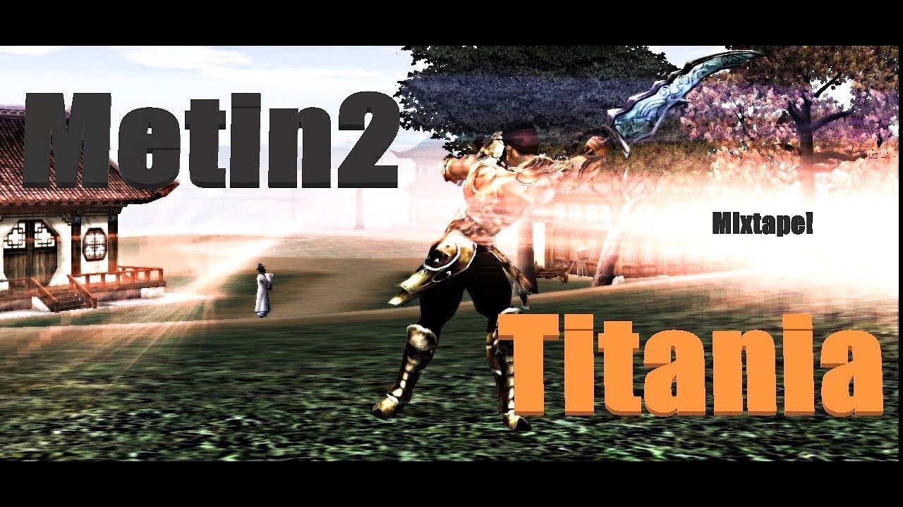 ➤ Metin2 Titania ★ MixTape #4 ★ Exxor ★