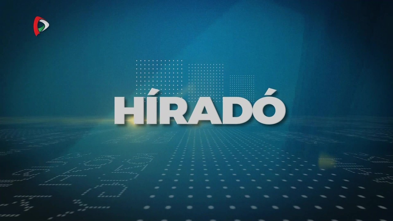 Híradó – 2026.02.22. 17.30h