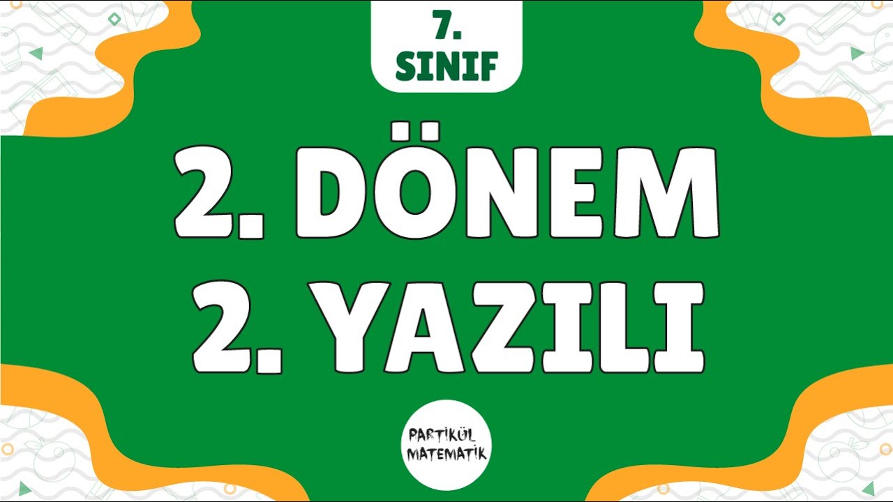 7.Sınıf Matematik 2.Dönem 2.Yazılı | 2023 | 100 Aldıran Sınav Çalışması