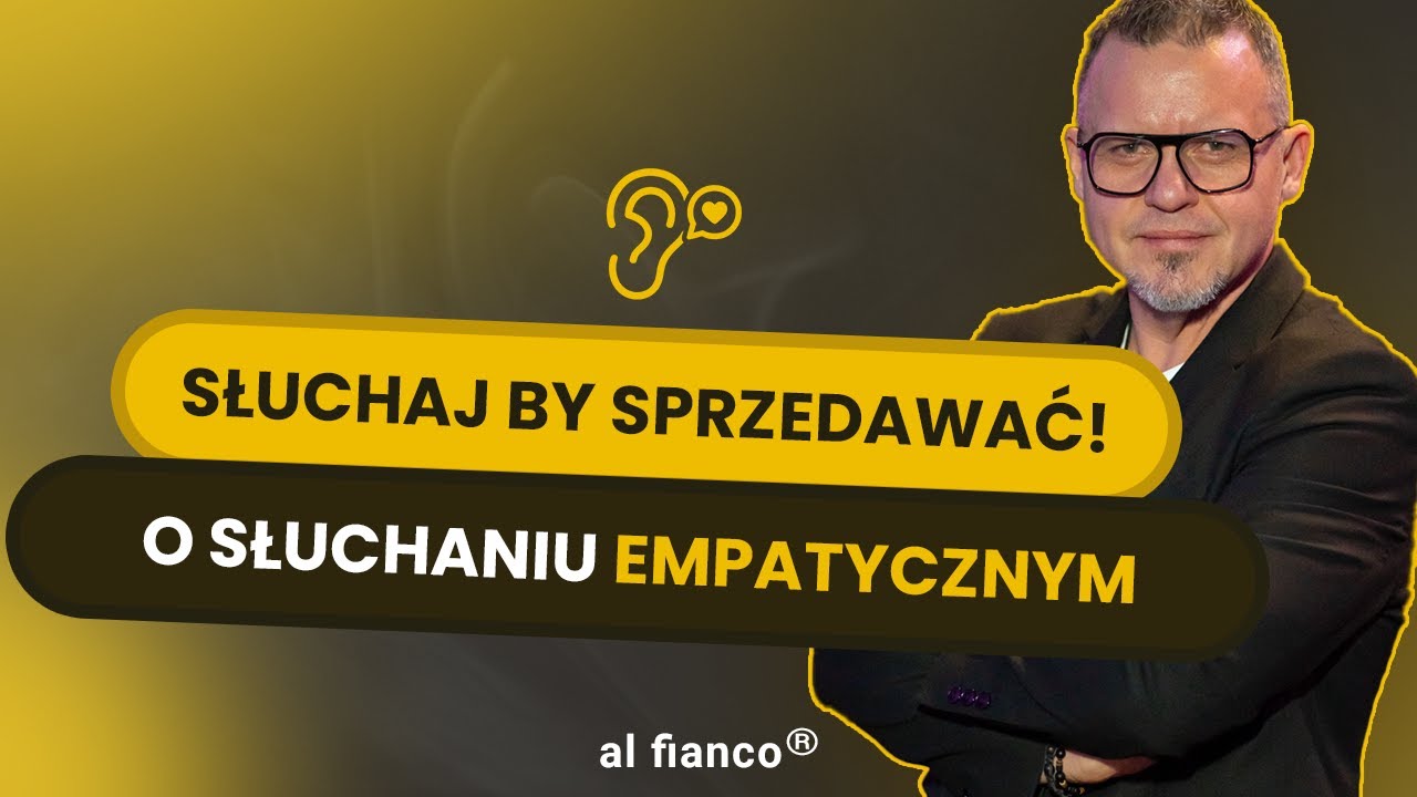 Romantyka Sprzedaży – Odcinek: Słuchanie empatyczne. Najważniejsza umiejętność handlowca.