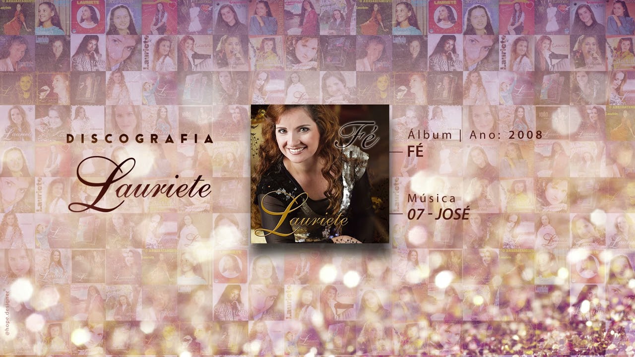 Lauriete | Álbum: Fé | ♫ 07 - JOSÉ