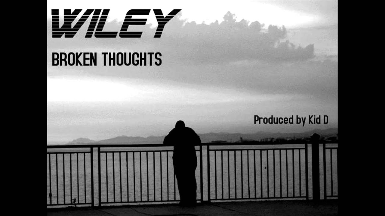 Wiley - Broken Thoughts (Produced by Kid D)
