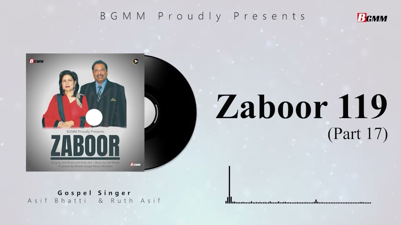 Zaboor 119(Part 17) || Asif Bhatti and Ruth Asif || Bhatti Gospel Music Ministries || 2022