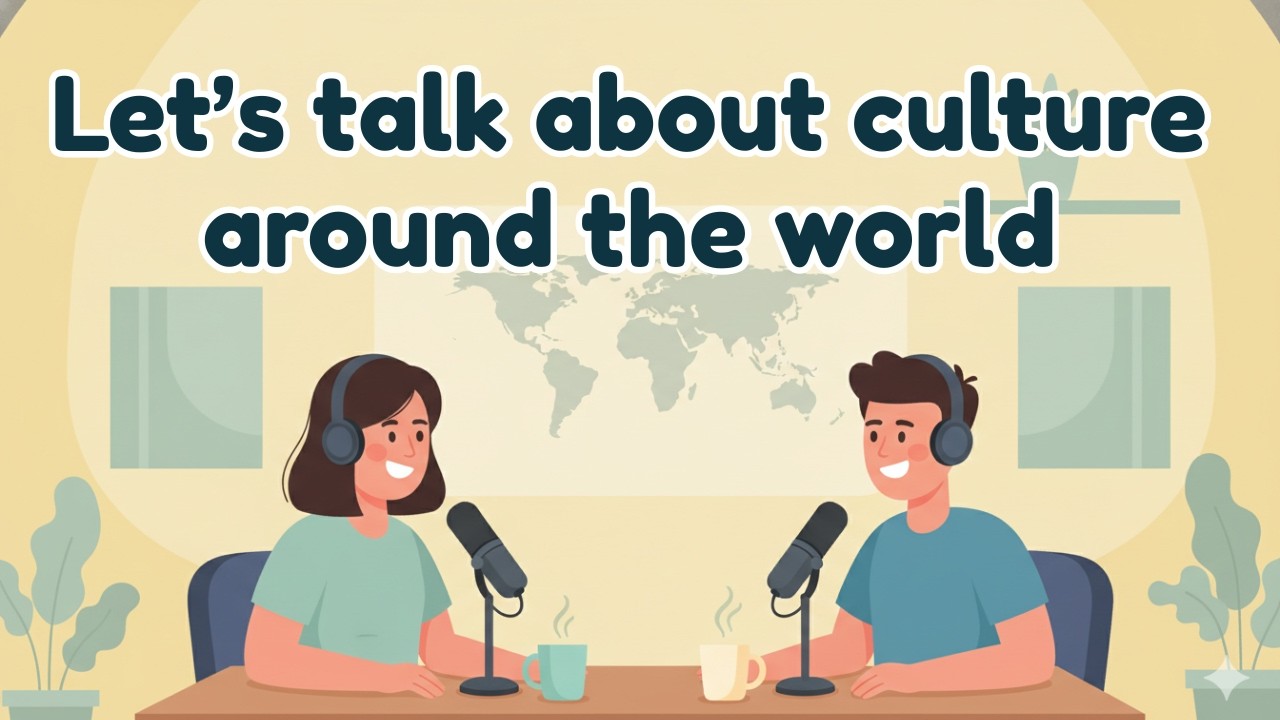 Let’s explore cultures from around the world while practicing English together! 🌍