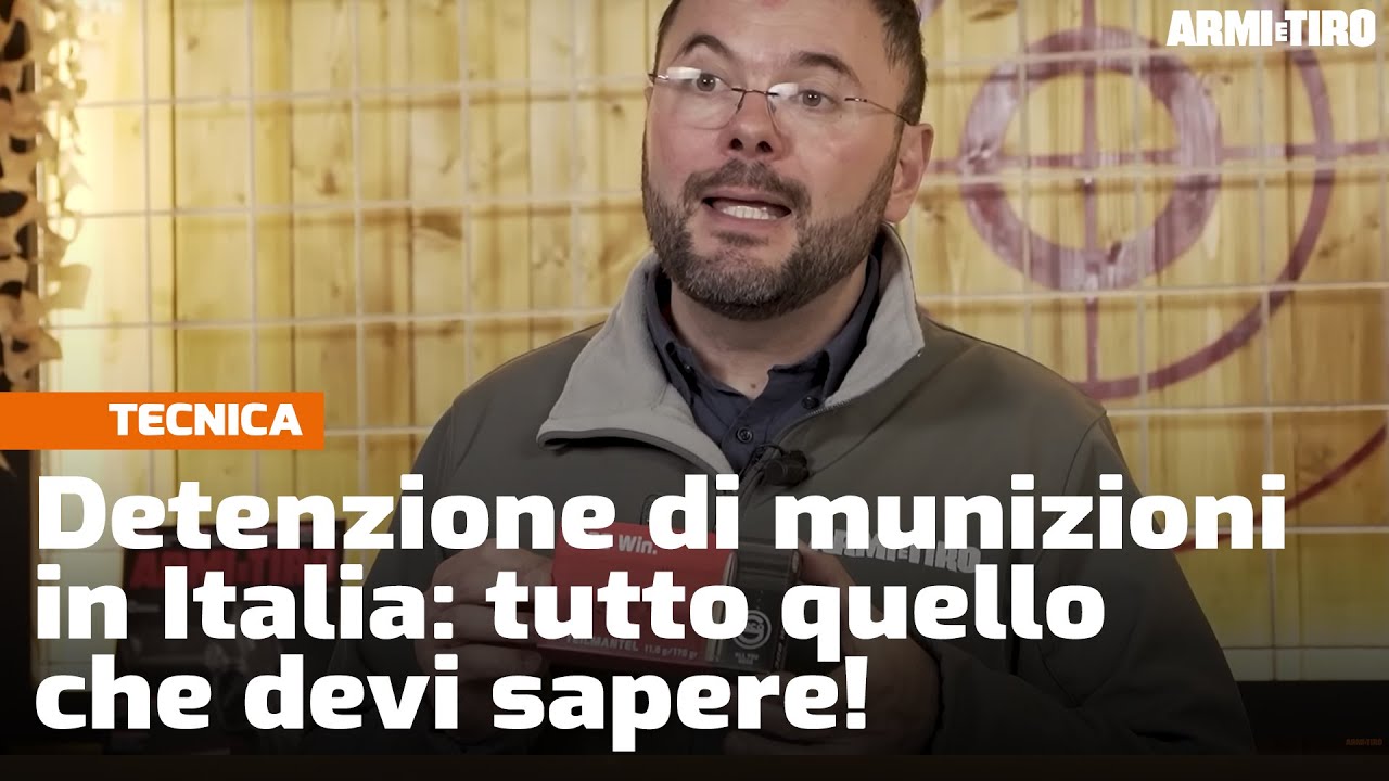 La detenzione di munizioni in Italia: quali, quante, chi, come, cosa e perché - Armi e Tiro Academy
