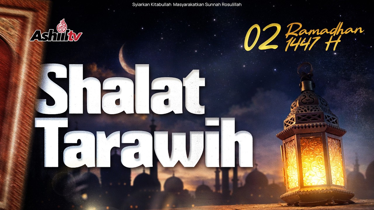 🔴 [LIVE] Shalat Tarawih 02 Ramadhan 1447 H