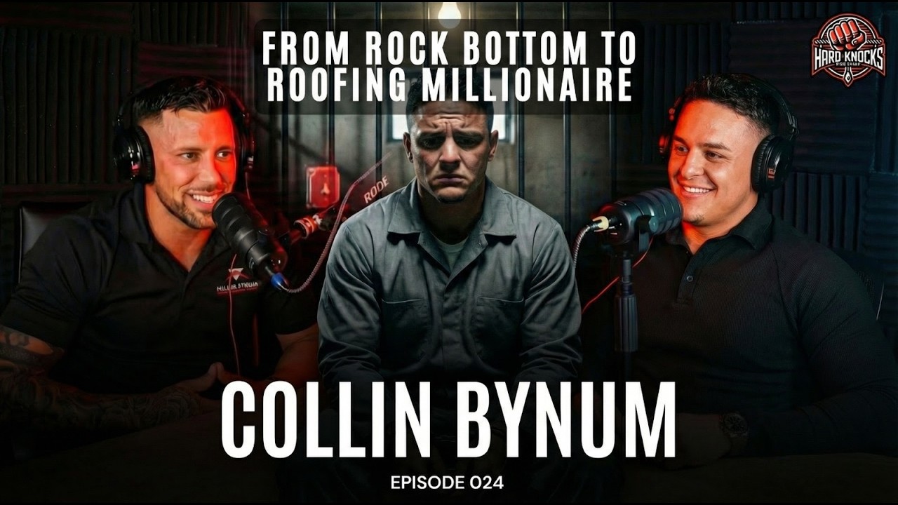 From Rock Bottom to Roofing Millionaire | EP. 24 | The Hard Knocks Podcast