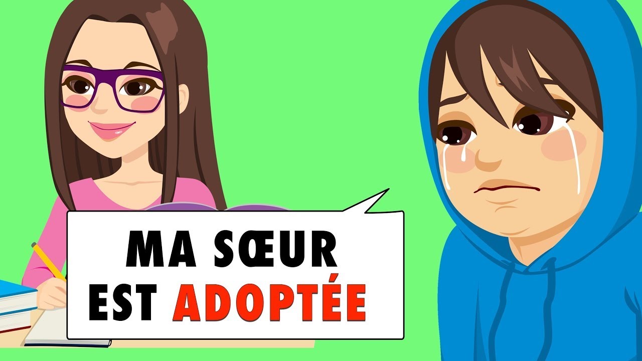 Ma Sœur Est Adoptée Mais Elle Ne Le Sait Pas