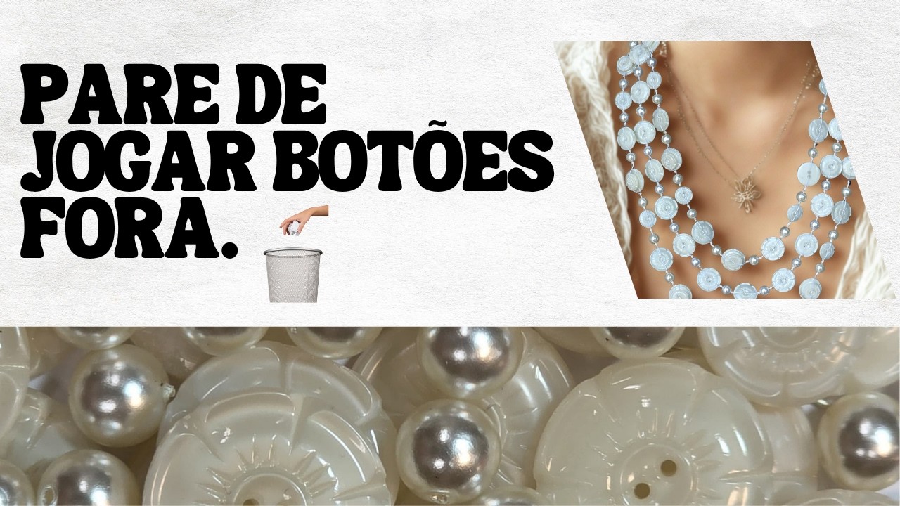Botões de Madrepérola, Contas de Pérolas e Cordões Entrelaçados