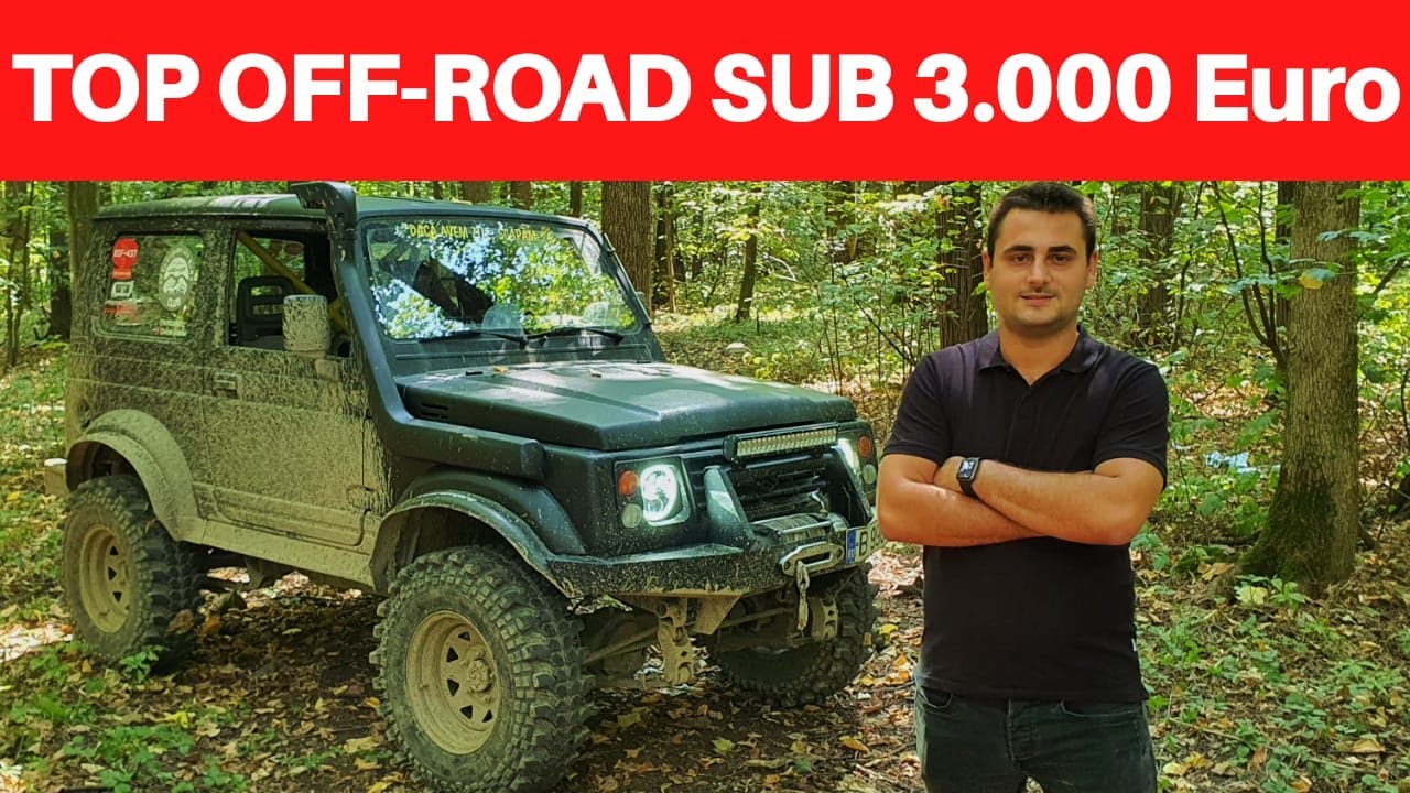 TOP MASINI sub 3 000 EURO de OFF ROAD!