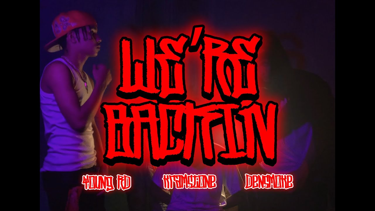 WE'RE BACKIN - YOUNG RD , KRAMSTONE , DENSMOKE (OFFICIAL MUSIC VIDEO)