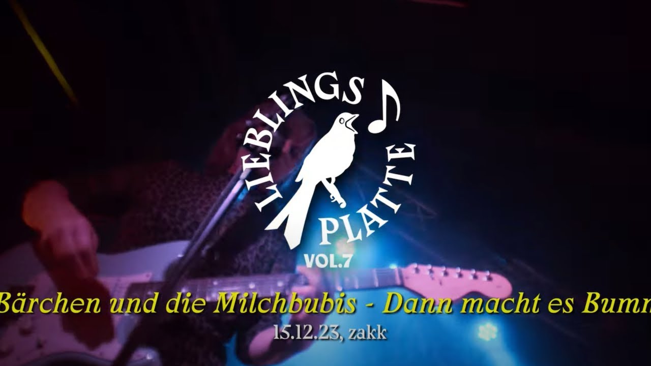 Bärchen und die Milchbubis | Lieblingsplatte Vol.7 | zakk Düsseldorf