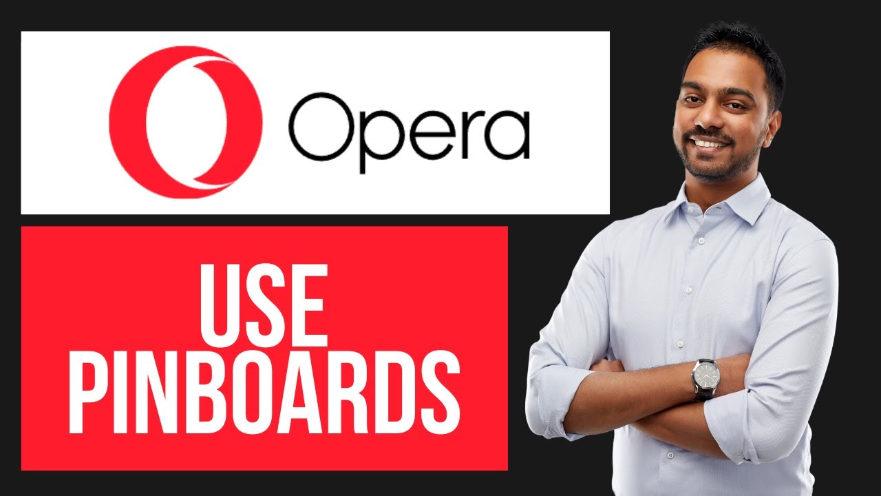 How to Use Pinboards in Opera | Organize Your Web Content