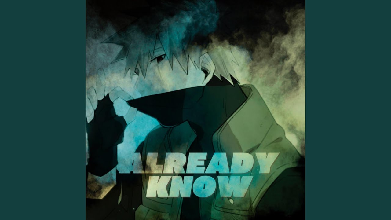 Already Know (Kakashi Rap)