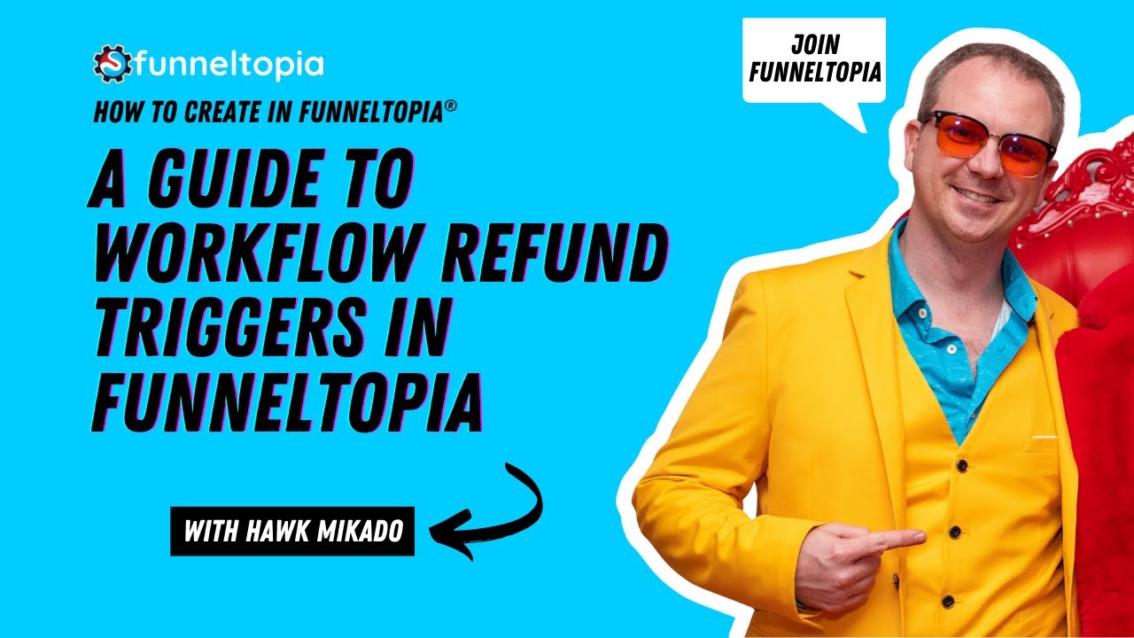 A Guide to Workflow Refund Triggers in Funneltopia
