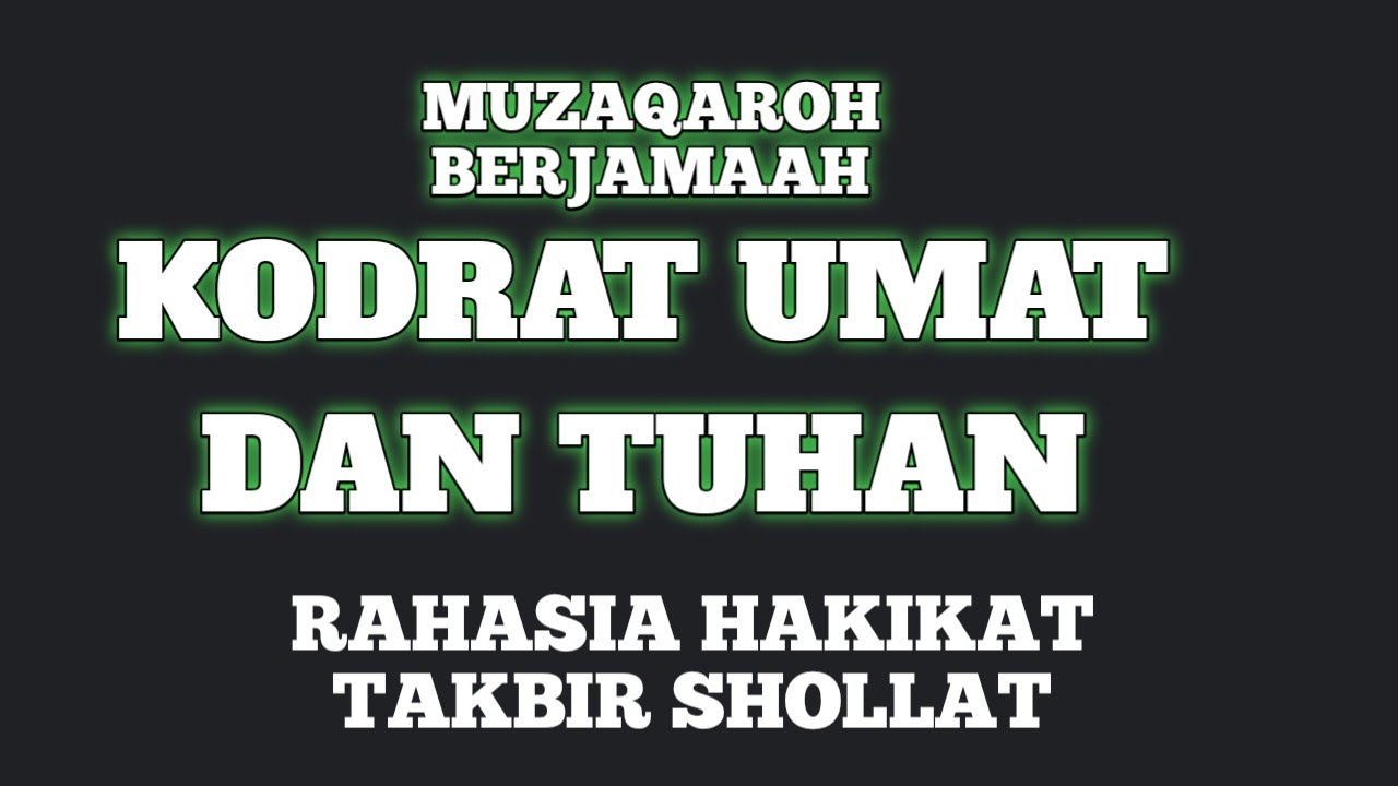 KODRAT UMAT DAN TUHAN DALAM TAKBIR SHOLLAT